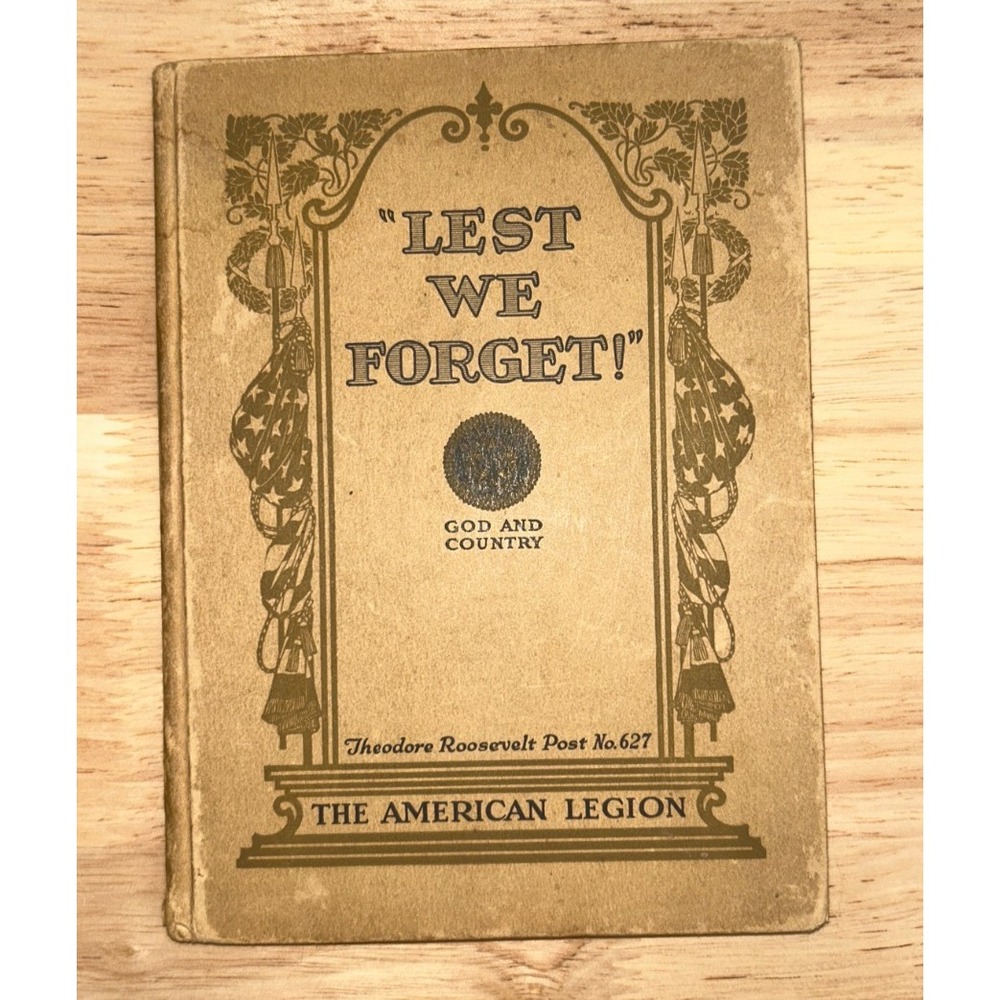 Antique - 1921 'LEST WE FORGET' - George Trimble Signed American Legion Book